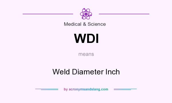 What does WDI mean? It stands for Weld Diameter Inch