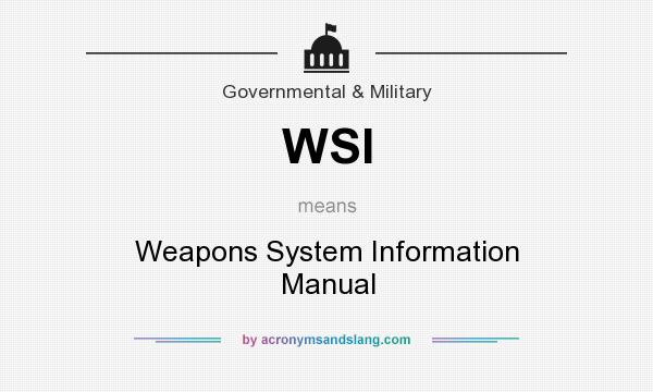 What does WSI mean? It stands for Weapons System Information Manual
