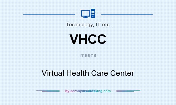 What does VHCC mean? It stands for Virtual Health Care Center