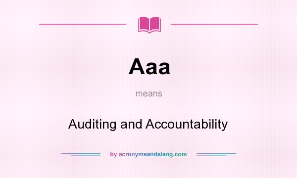 What does Aaa mean? It stands for Auditing and Accountability