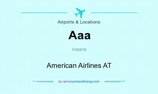 What does Aaa mean? It stands for American Airlines AT