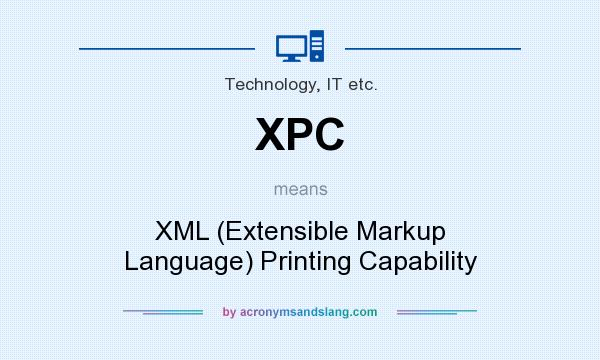 What does XPC mean? It stands for XML (Extensible Markup Language) Printing Capability