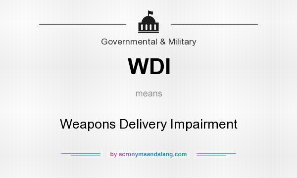 What does WDI mean? It stands for Weapons Delivery Impairment
