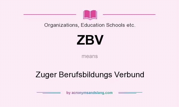 What does ZBV mean? It stands for Zuger Berufsbildungs Verbund