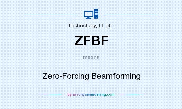 What does ZFBF mean? It stands for Zero-Forcing Beamforming