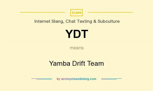 What does YDT mean? It stands for Yamba Drift Team