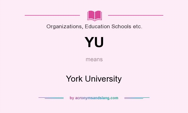 What does YU mean? It stands for York University