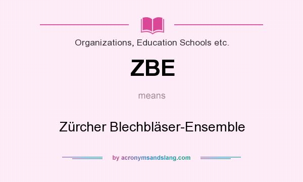What does ZBE mean? It stands for Zürcher Blechbläser-Ensemble