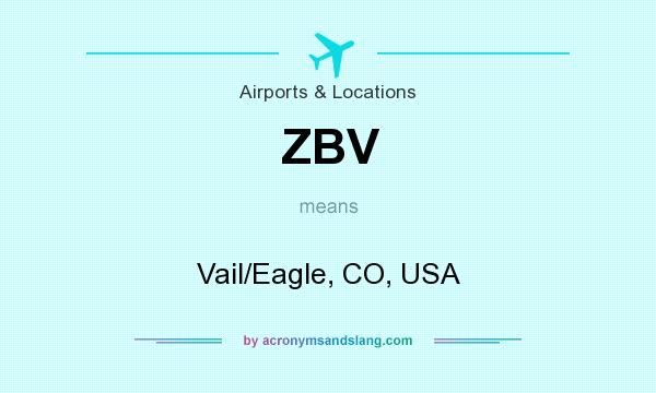 What does ZBV mean? It stands for Vail/Eagle, CO, USA
