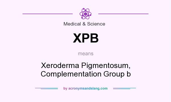 What does XPB mean? It stands for Xeroderma Pigmentosum, Complementation Group b