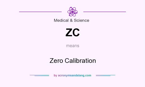 What does ZC mean? It stands for Zero Calibration