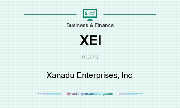 What does XEI mean? It stands for Xanadu Enterprises, Inc.