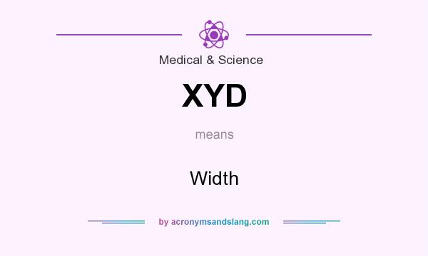 What does XYD mean? It stands for Width