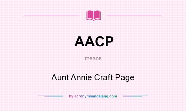 What does AACP mean? It stands for Aunt Annie Craft Page