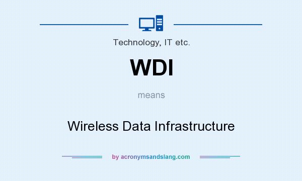 What does WDI mean? It stands for Wireless Data Infrastructure