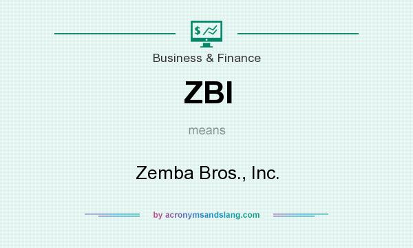 What does ZBI mean? It stands for Zemba Bros., Inc.