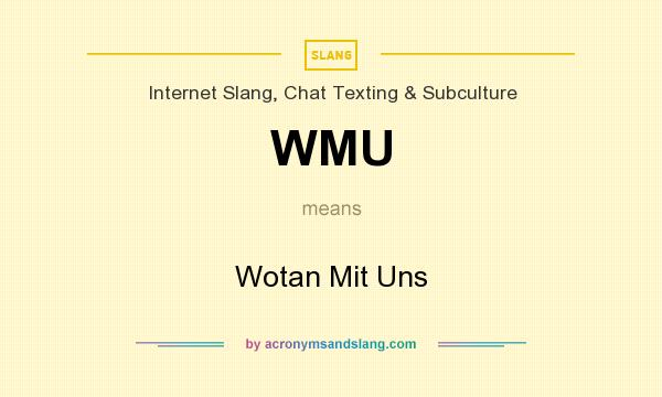 What does WMU mean? It stands for Wotan Mit Uns