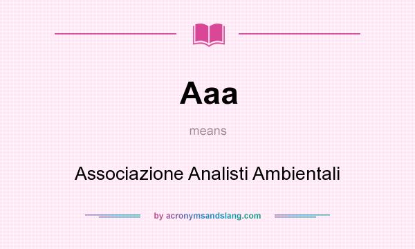 What does Aaa mean? It stands for Associazione Analisti Ambientali