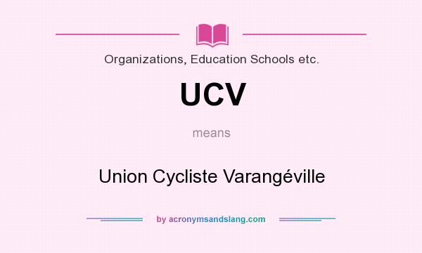 What does UCV mean? It stands for Union Cycliste Varangéville
