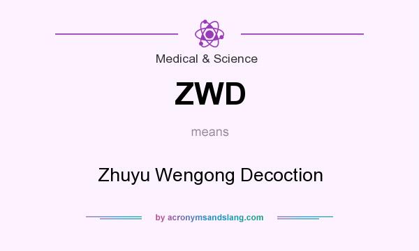 What does ZWD mean? It stands for Zhuyu Wengong Decoction