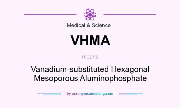 What does VHMA mean? It stands for Vanadium-substituted Hexagonal Mesoporous Aluminophosphate