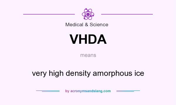 What does VHDA mean? It stands for very high density amorphous ice