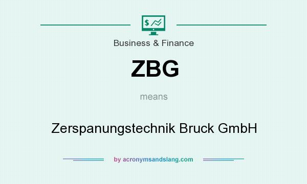 What does ZBG mean? It stands for Zerspanungstechnik Bruck GmbH