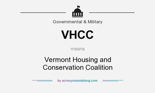 What does VHCC mean? It stands for Vermont Housing and Conservation Coalition