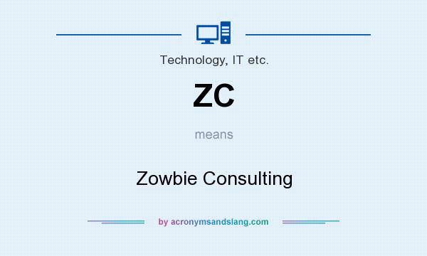 What does ZC mean? It stands for Zowbie Consulting