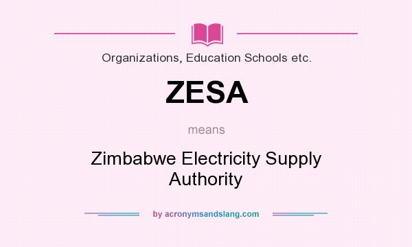 What does ZESA mean? It stands for Zimbabwe Electricity Supply Authority