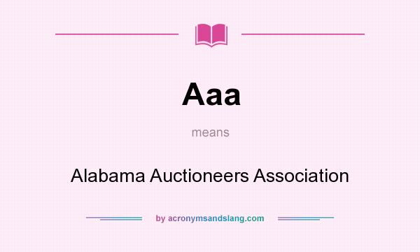 What does Aaa mean? It stands for Alabama Auctioneers Association