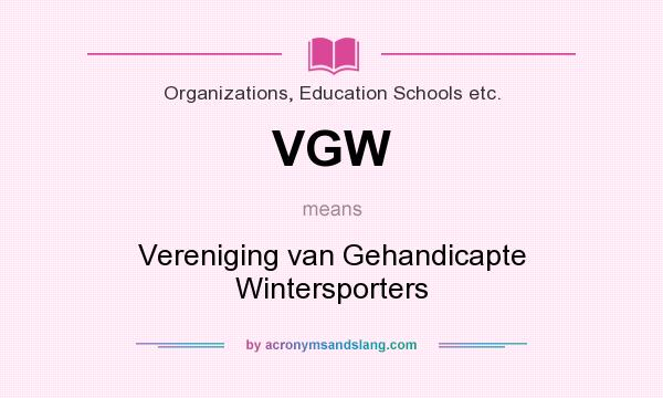 What does VGW mean? It stands for Vereniging van Gehandicapte Wintersporters