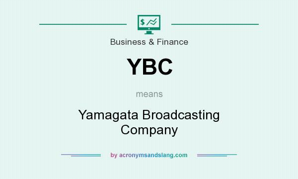 What does YBC mean? It stands for Yamagata Broadcasting Company