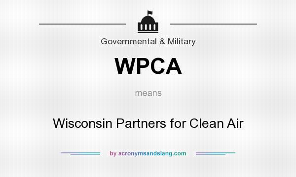 What does WPCA mean? It stands for Wisconsin Partners for Clean Air