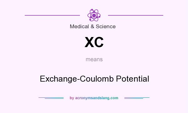 What does XC mean? It stands for Exchange-Coulomb Potential
