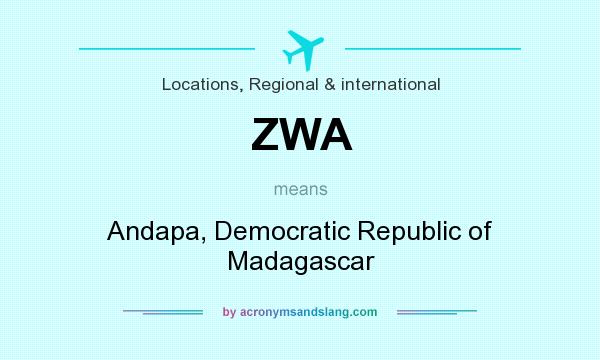 What does ZWA mean? It stands for Andapa, Democratic Republic of Madagascar