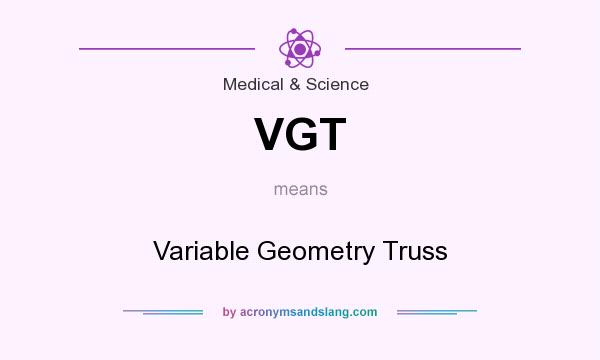 What does VGT mean? It stands for Variable Geometry Truss