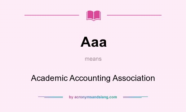 What does Aaa mean? It stands for Academic Accounting Association