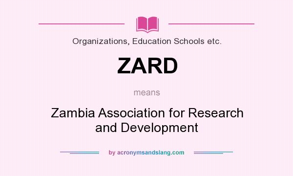 What does ZARD mean? It stands for Zambia Association for Research and Development