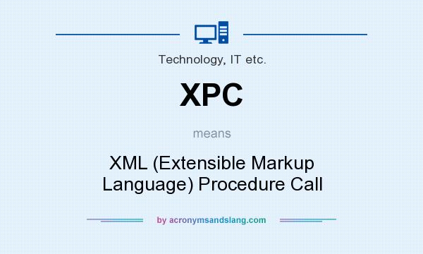 What does XPC mean? It stands for XML (Extensible Markup Language) Procedure Call