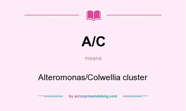 What does A/C mean? It stands for Alteromonas/Colwellia cluster