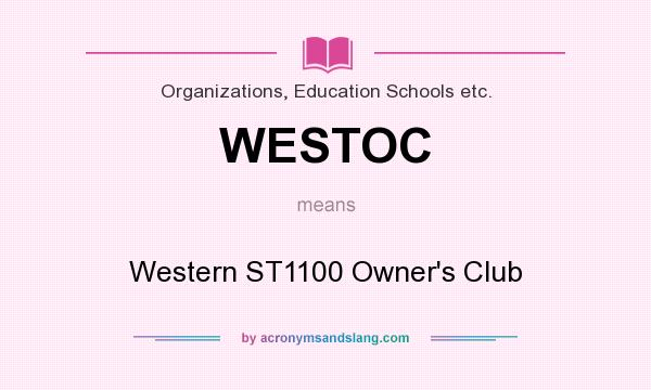 What does WESTOC mean? It stands for Western ST1100 Owner`s Club