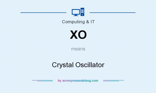 What does XO mean? It stands for Crystal Oscillator