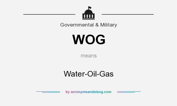What does WOG mean? It stands for Water-Oil-Gas