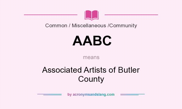 What does AABC mean? It stands for Associated Artists of Butler County