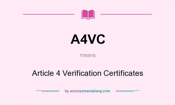 What does A4VC mean? It stands for Article 4 Verification Certificates