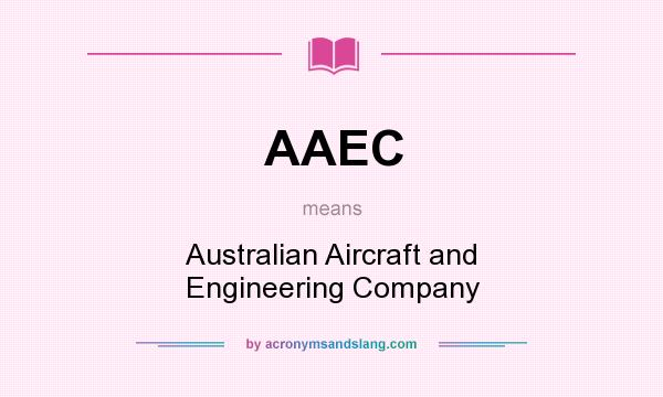 What does AAEC mean? It stands for Australian Aircraft and Engineering Company