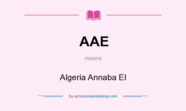 What does AAE mean? It stands for Algeria Annaba El