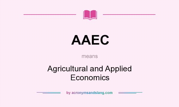 What does AAEC mean? It stands for Agricultural and Applied Economics