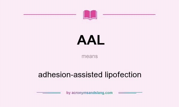 What does AAL mean? It stands for adhesion-assisted lipofection